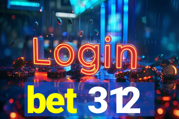 bet 312